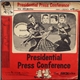 The Sickniks - The Presidential Press Conference